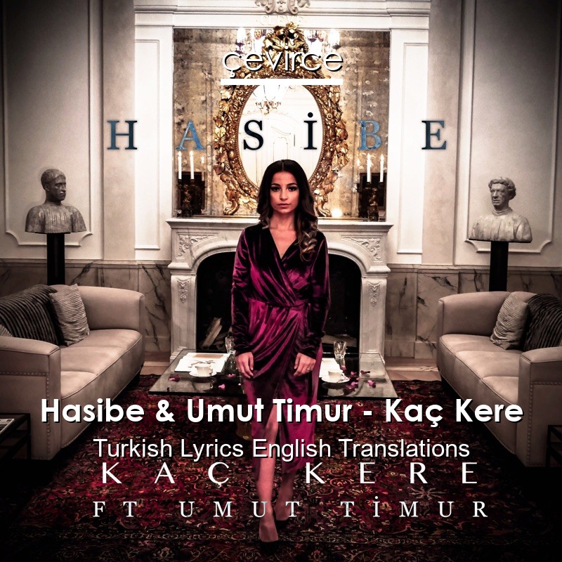 Hasibe & Umut Timur – Kaç Kere Turkish Lyrics English Translations
