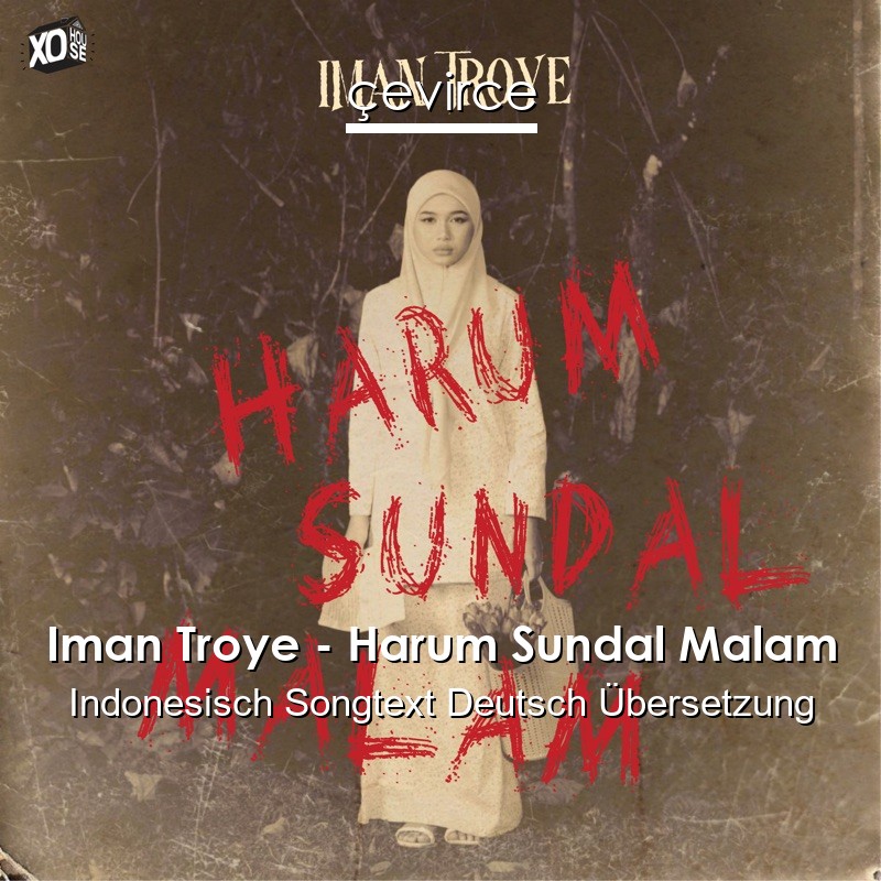 Iman Troye – Harum Sundal Malam Indonesisch Songtext Deutsch Übersetzung