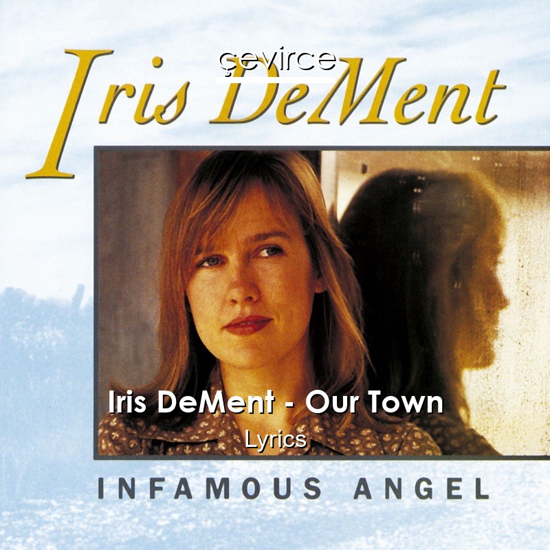 Iris DeMent – Our Town Lyrics