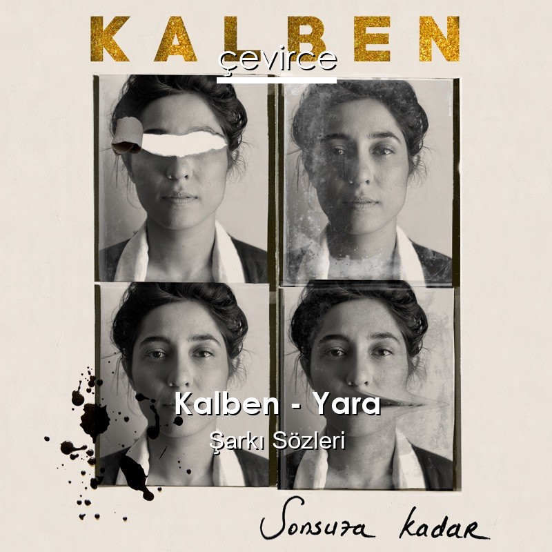 Kalben – Yara Şarkı Sözleri