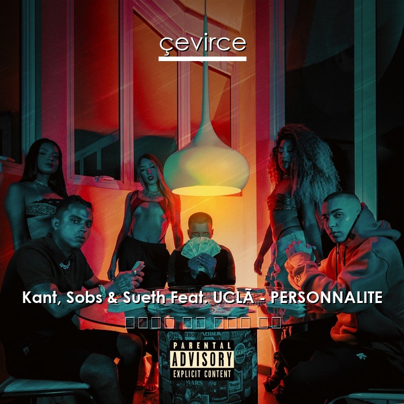 Kant, Sobs & Sueth Feat. UCLÃ – PERSONNALITE 葡萄牙語 歌詞 中國人 翻譯