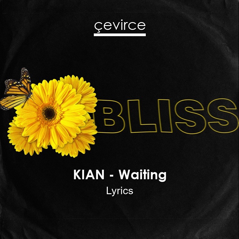 KIAN – Waiting Lyrics