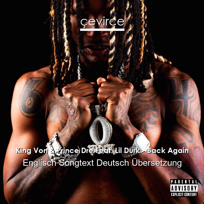 King Von & Prince Dre Feat. Lil Durk – Back Again Englisch Songtext Deutsch Übersetzung