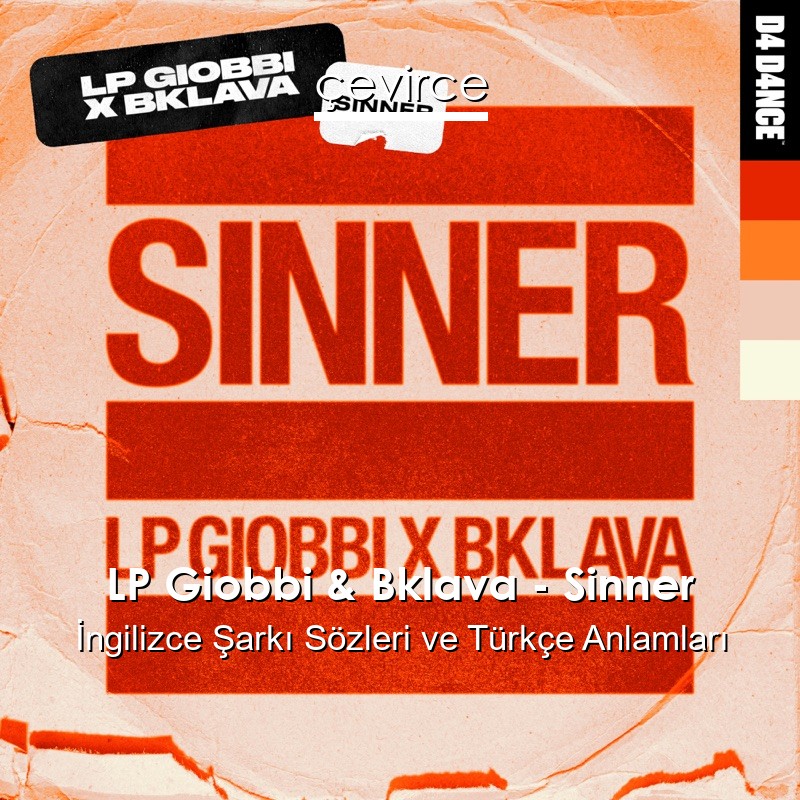 LP Giobbi & Bklava – Sinner İngilizce Şarkı Sözleri Türkçe Anlamları