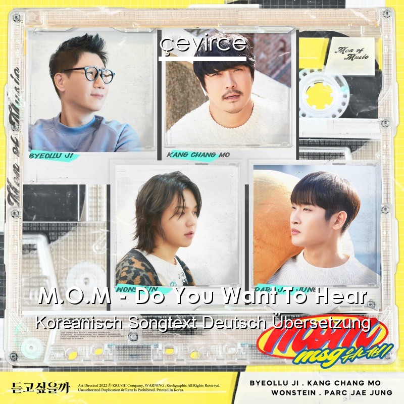M.O.M – Do You Want To Hear Koreanisch Songtext Deutsch Übersetzung