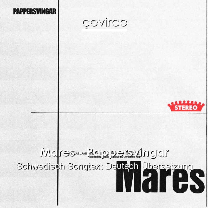 Mares – Pappersvingar Schwedisch Songtext Deutsch Übersetzung