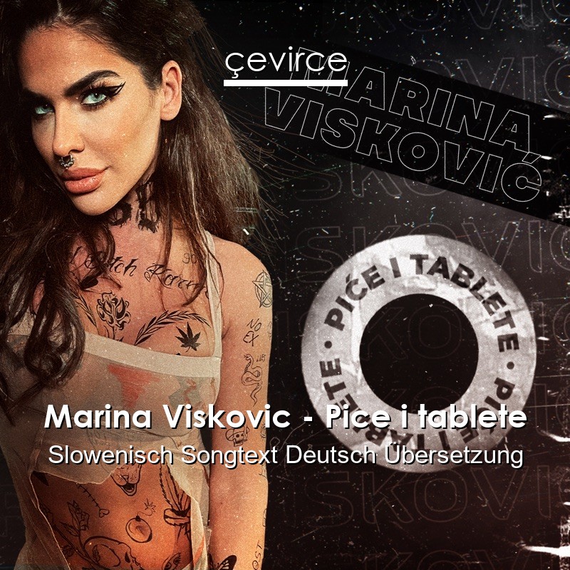 Marina Viskovic – Pice i tablete Slowenisch Songtext Deutsch Übersetzung