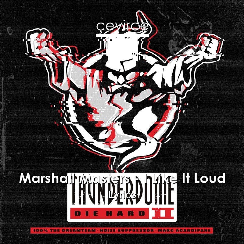 Marshall Masters – I Like It Loud Lyrics