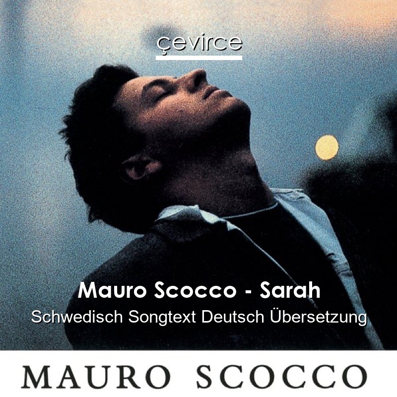 Mauro Scocco – Sarah Schwedisch Songtext Deutsch Übersetzung