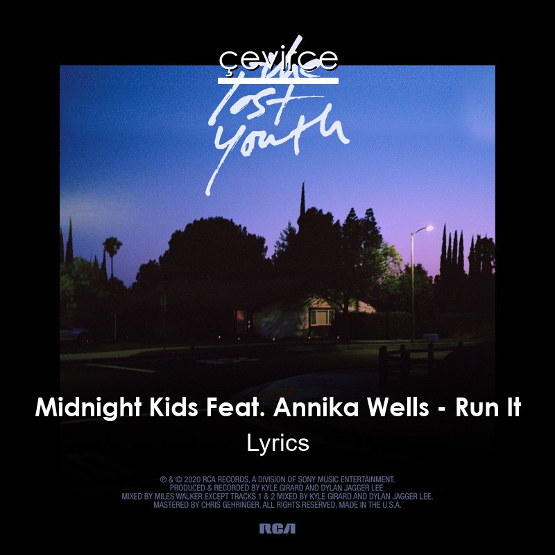 Midnight Kids Feat. Annika Wells – Run It Lyrics