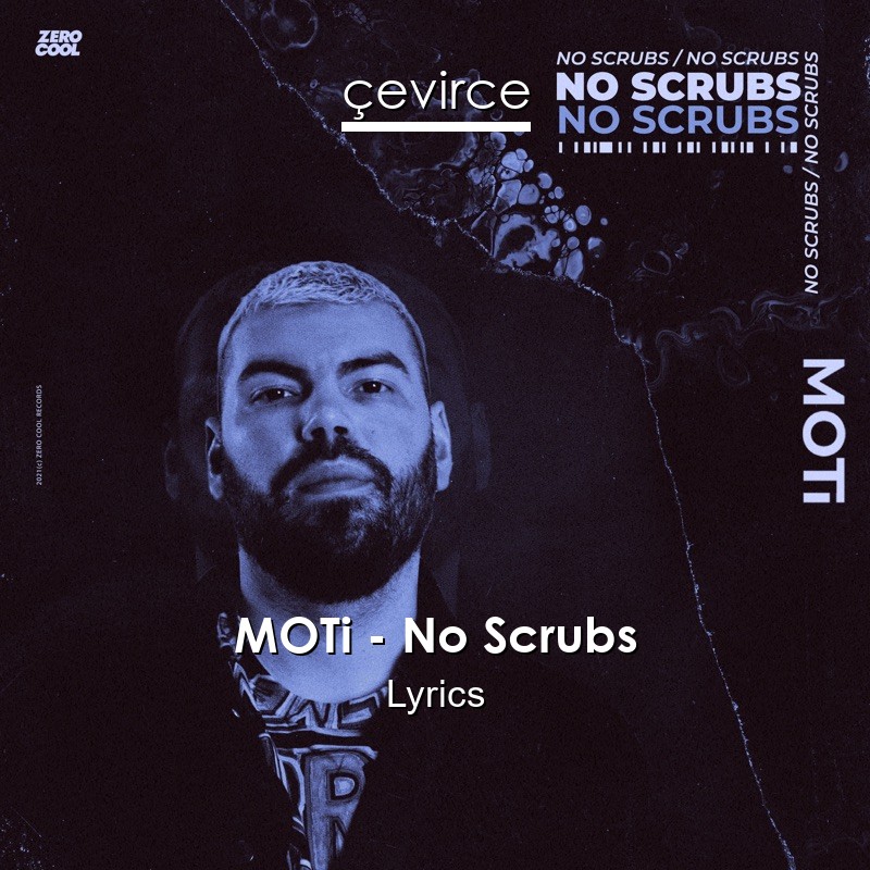 MOTi – No Scrubs Lyrics