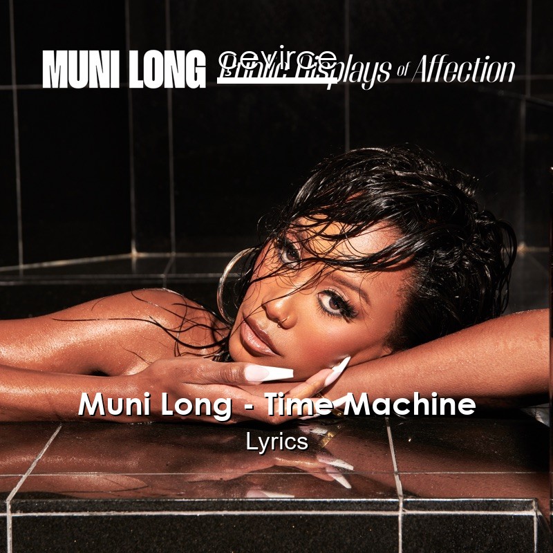 Muni Long – Time Machine Lyrics