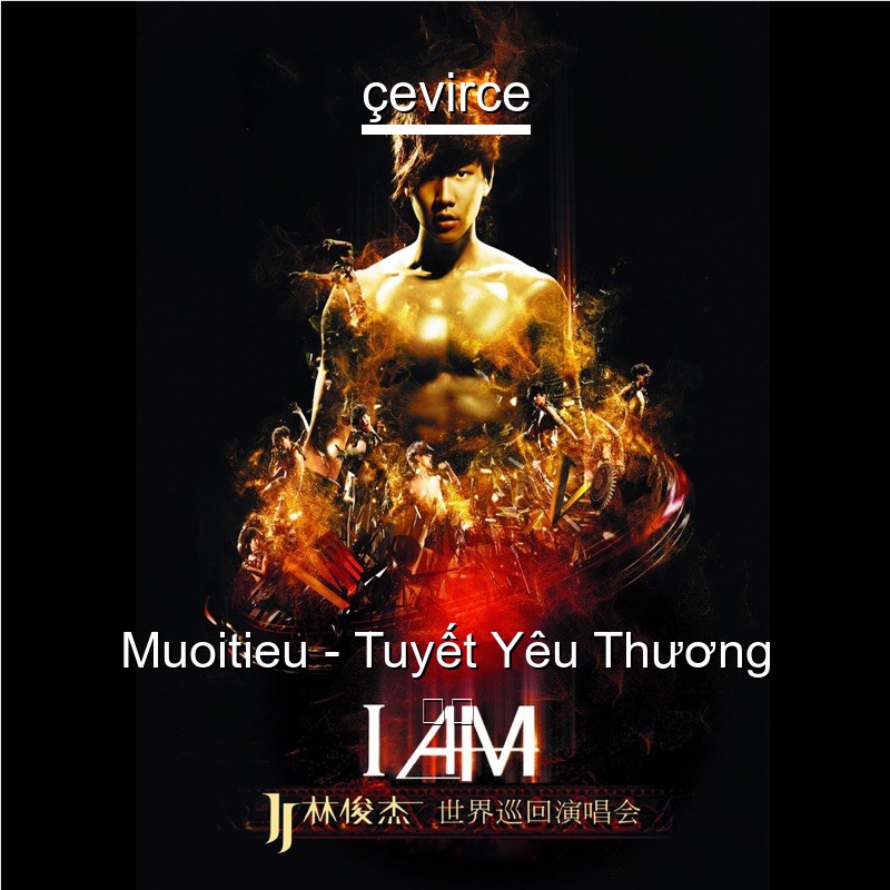Muoitieu – Tuyết Yêu Thương 歌詞