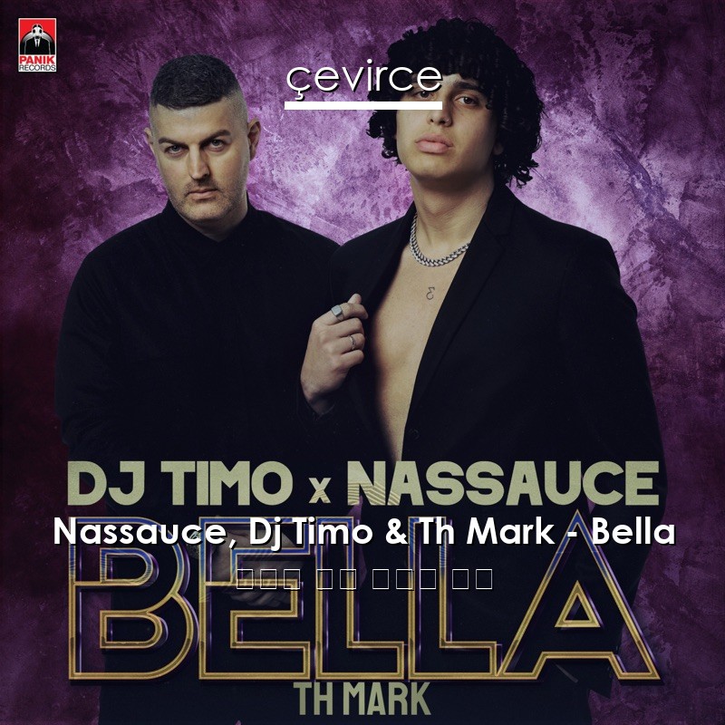 Nassauce, Dj Timo & Th Mark – Bella 希臘語 歌詞 中國人 翻譯