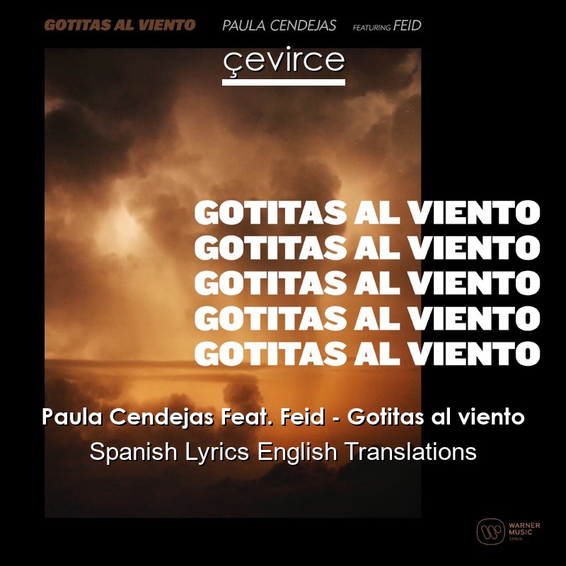Paula Cendejas Feat. Feid – Gotitas al viento Spanish Lyrics English Translations