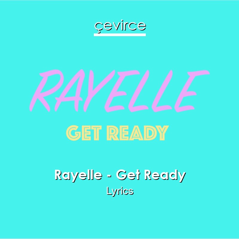 Rayelle – Get Ready Lyrics