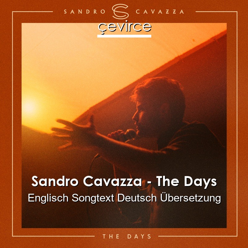 Sandro Cavazza – The Days Englisch Songtext Deutsch Übersetzung