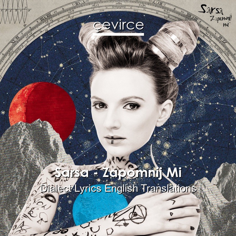 Sarsa – Zapomnij Mi Dialect Lyrics English Translations