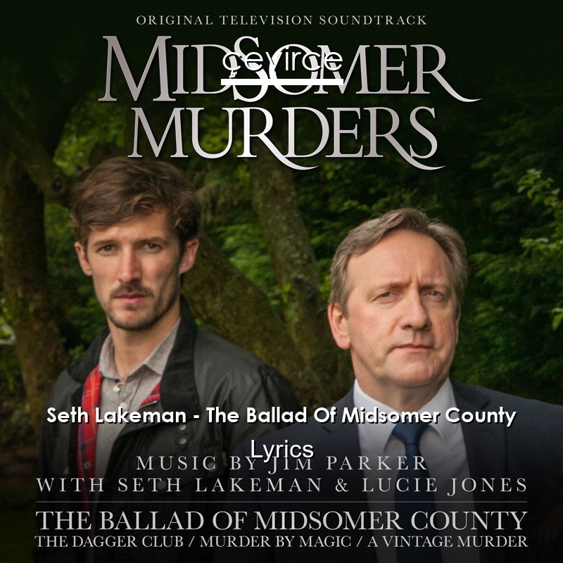 Seth Lakeman – The Ballad Of Midsomer County Lyrics