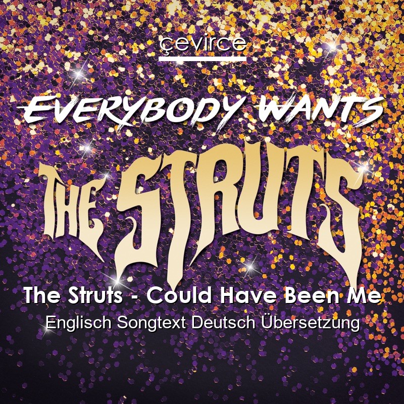 The Struts – Could Have Been Me Englisch Songtext Deutsch Übersetzung
