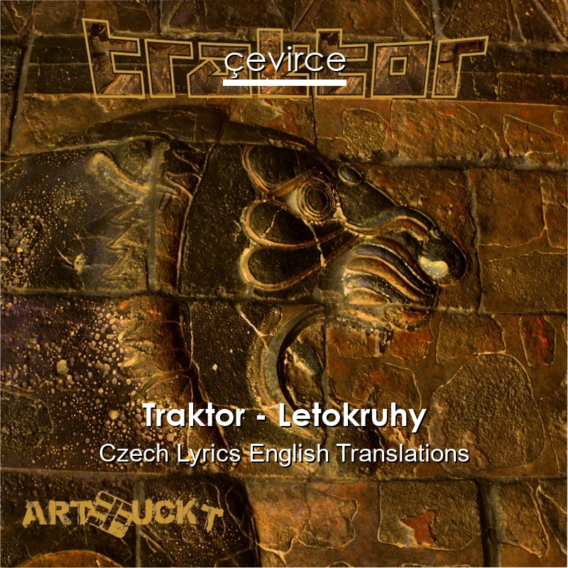 Traktor – Letokruhy Czech Lyrics English Translations