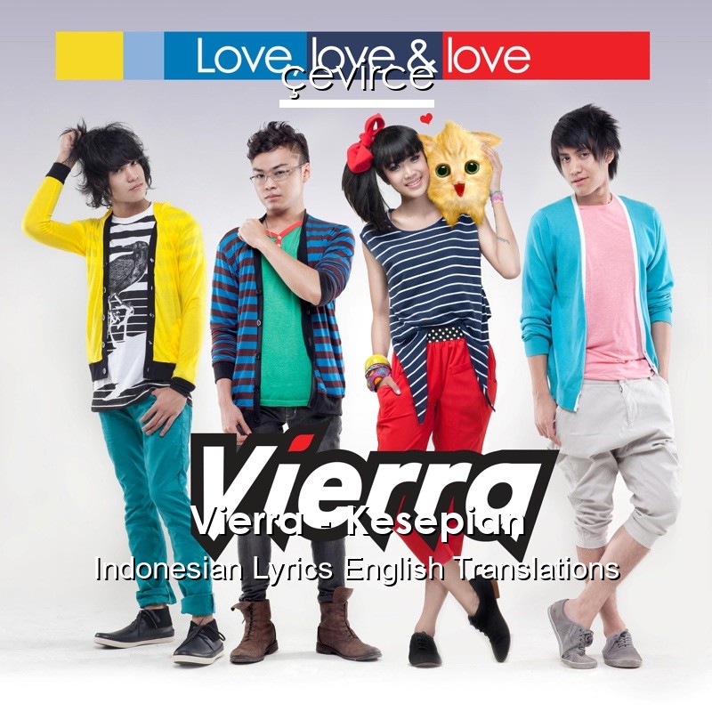 Vierra – Kesepian Indonesian Lyrics English Translations