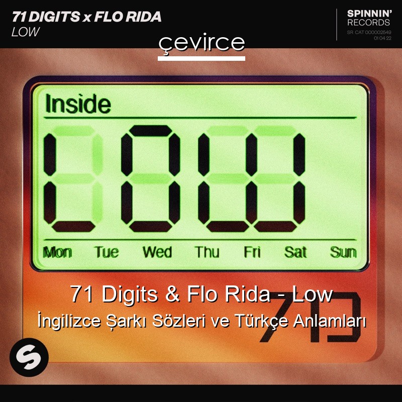 71 Digits & Flo Rida – Low İngilizce Şarkı Sözleri Türkçe Anlamları