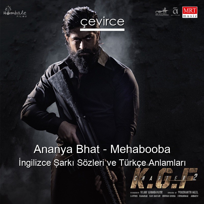 Ananya Bhat – Mehabooba  Şarkı Sözleri Türkçe Anlamları