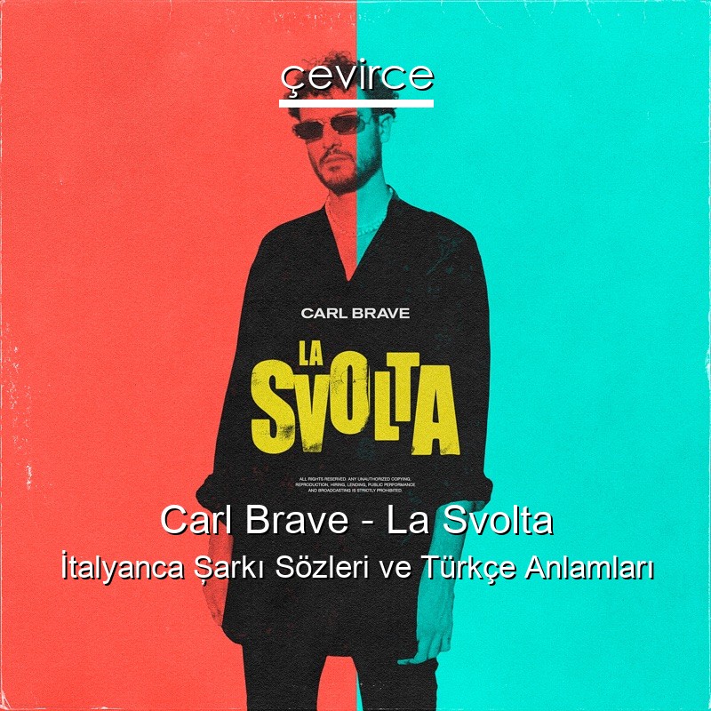 Carl Brave – La Svolta İtalyanca Şarkı Sözleri Türkçe Anlamları