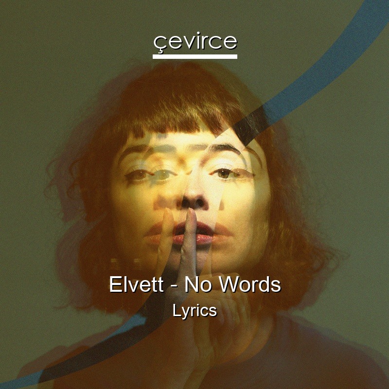 Elvett – No Words Lyrics
