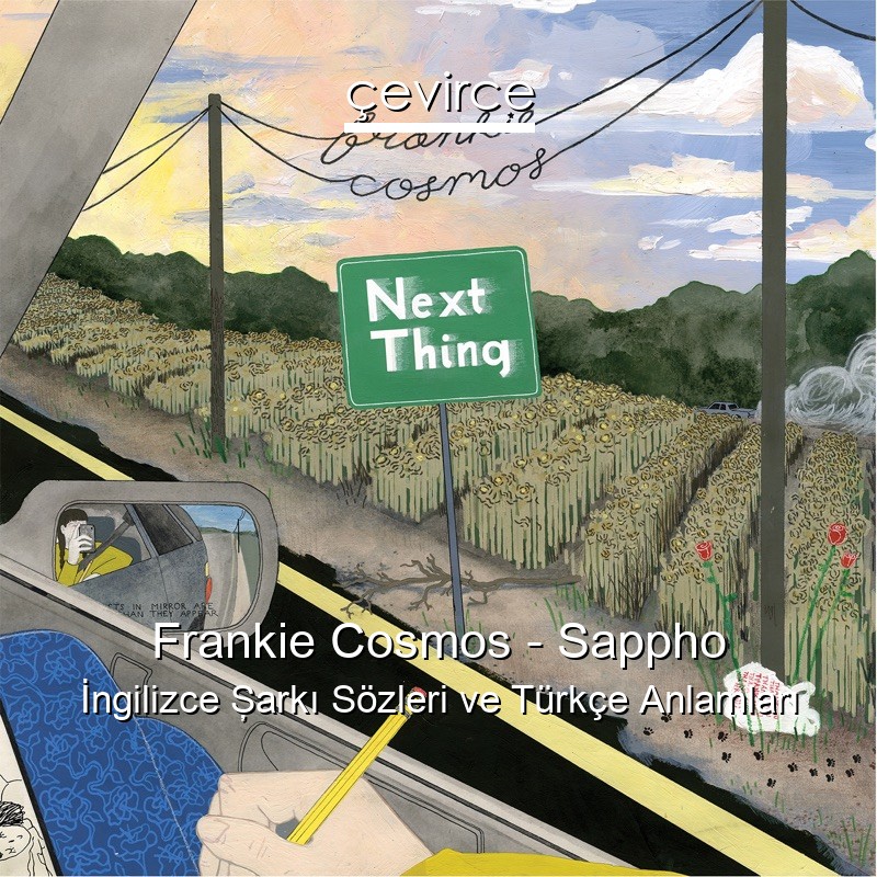 Frankie Cosmos – Sappho İngilizce Şarkı Sözleri Türkçe Anlamları
