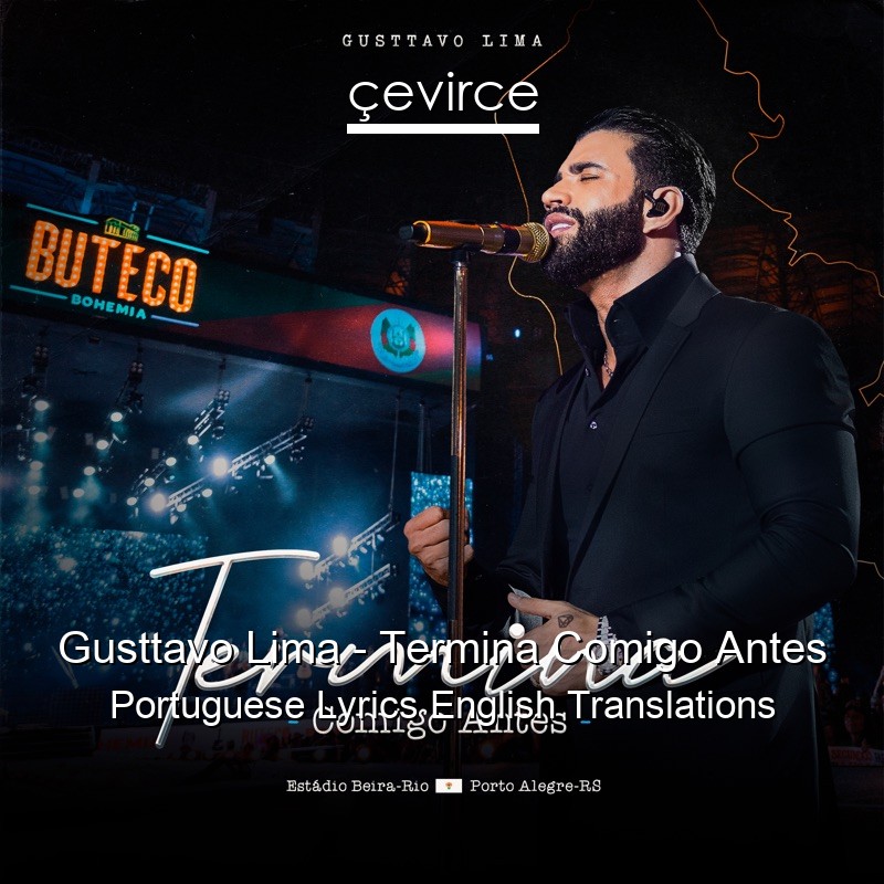 Gusttavo Lima – Termina Comigo Antes Portuguese Lyrics English Translations