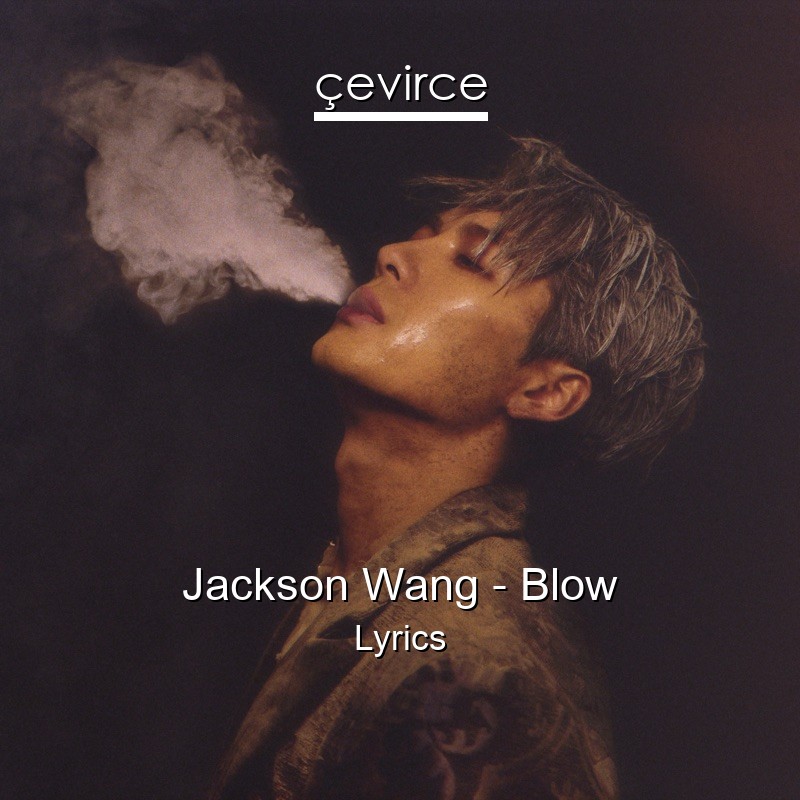 Jackson Wang – Blow Lyrics