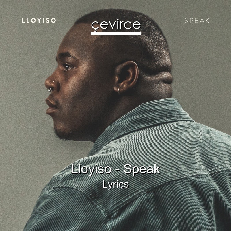 Lloyiso – Speak Lyrics