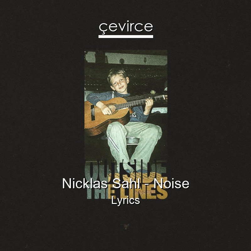 Nicklas Sahl – Noise Lyrics