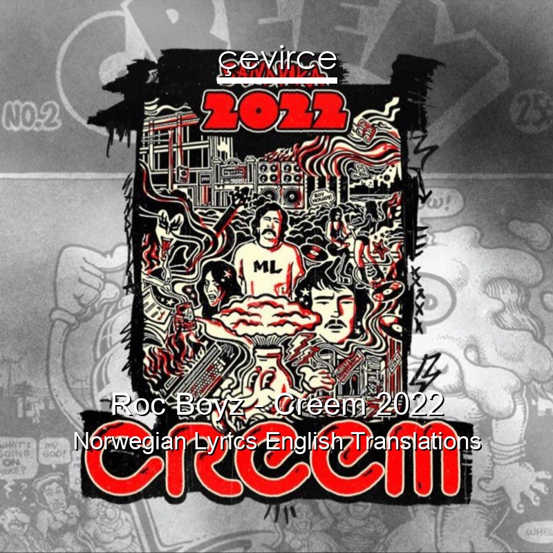 Roc Boyz – Creem 2022 Norwegian Lyrics English Translations