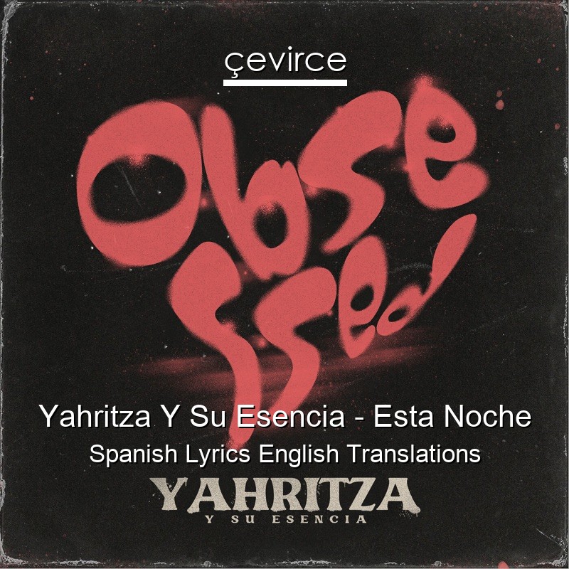 Yahritza Y Su Esencia – Esta Noche Spanish Lyrics English Translations