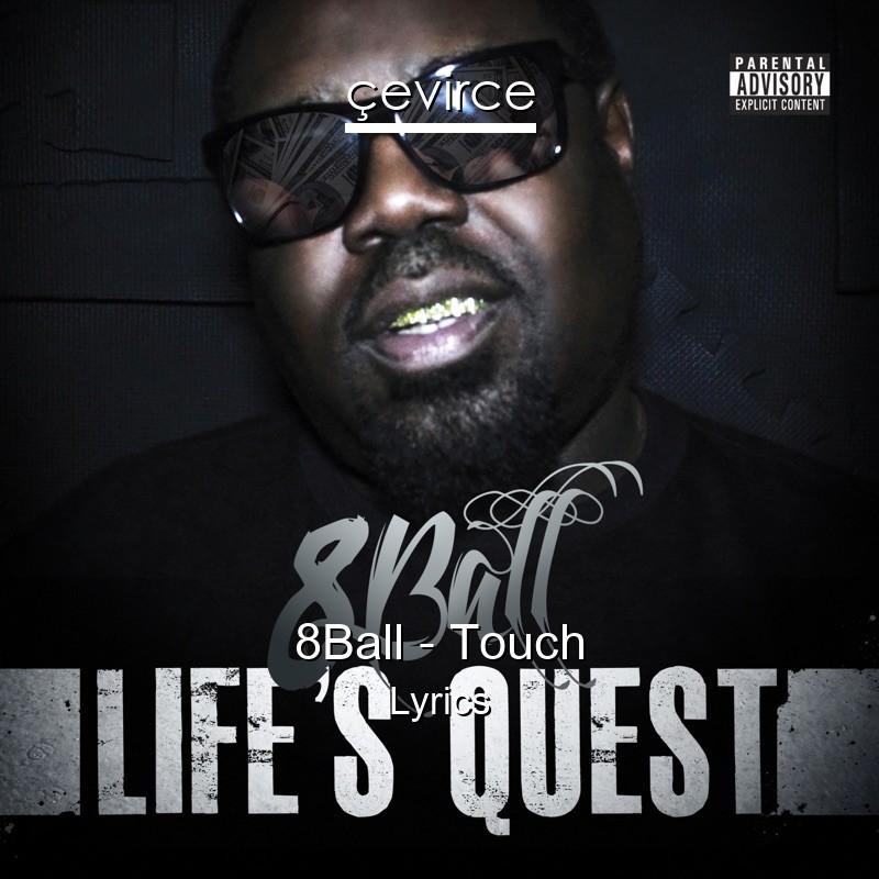 8Ball – Touch Lyrics