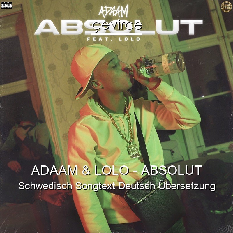 ADAAM & LOLO – ABSOLUT Schwedisch Songtext Deutsch Übersetzung