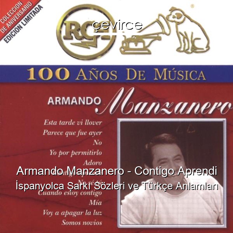 Armando Manzanero – Contigo Aprendi İspanyolca Şarkı Sözleri Türkçe Anlamları