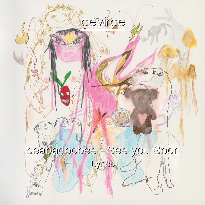 beabadoobee – See you Soon Lyrics