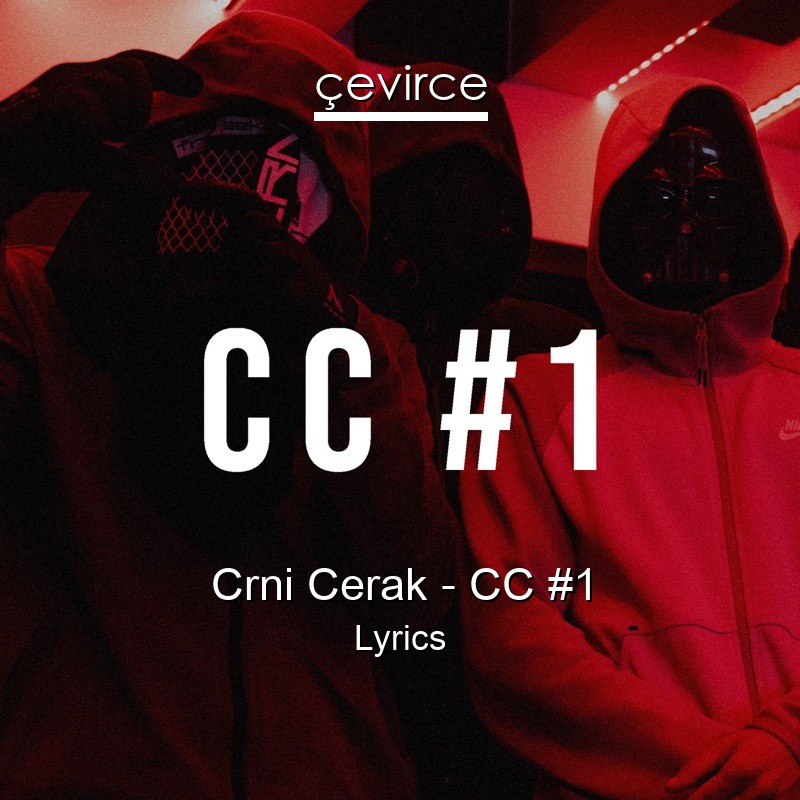 Crni Cerak – CC #1 Lyrics