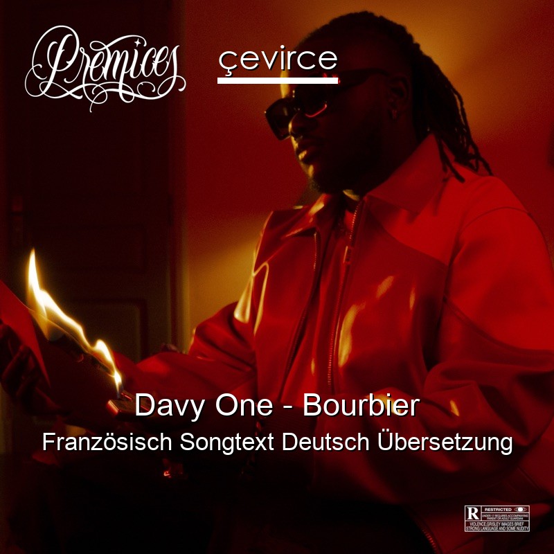 Davy One – Bourbier Französisch Songtext Deutsch Übersetzung
