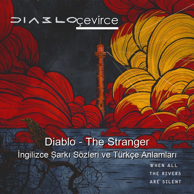Diablo – The Stranger İngilizce Şarkı Sözleri Türkçe Anlamları