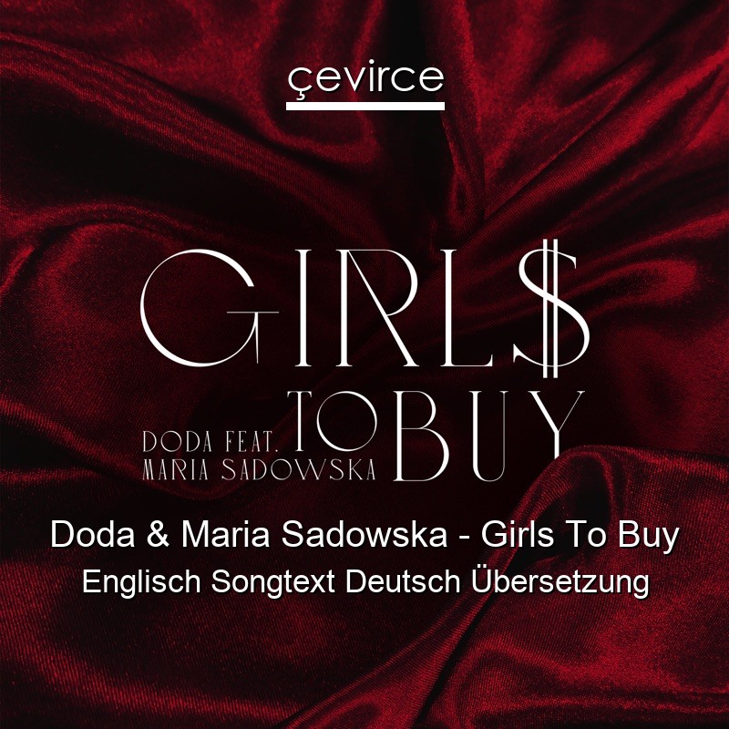 Doda & Maria Sadowska – Girls To Buy Englisch Songtext Deutsch Übersetzung