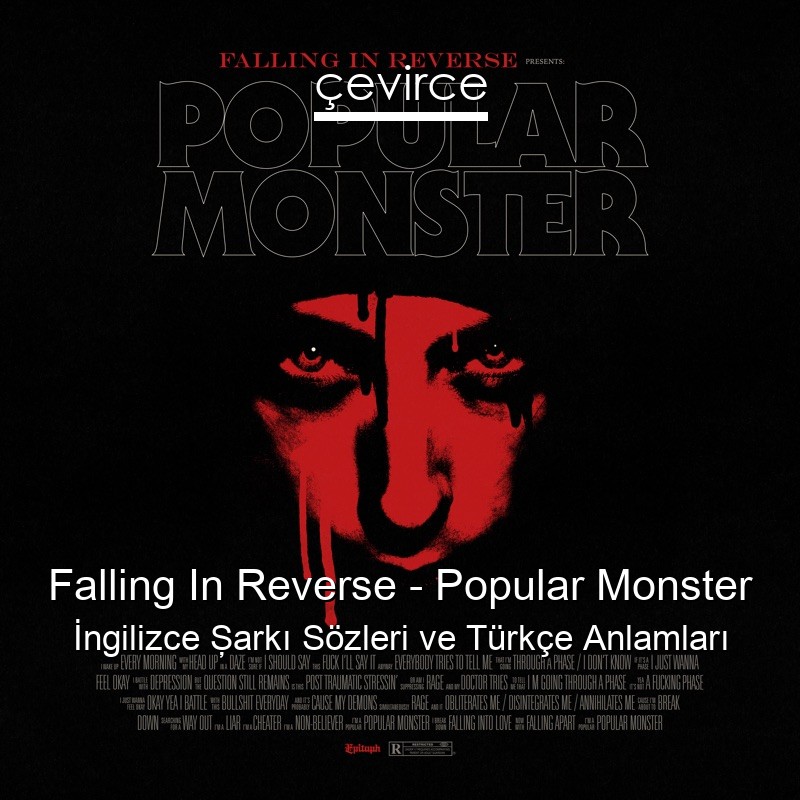Falling In Reverse – Popular Monster İngilizce Şarkı Sözleri Türkçe Anlamları