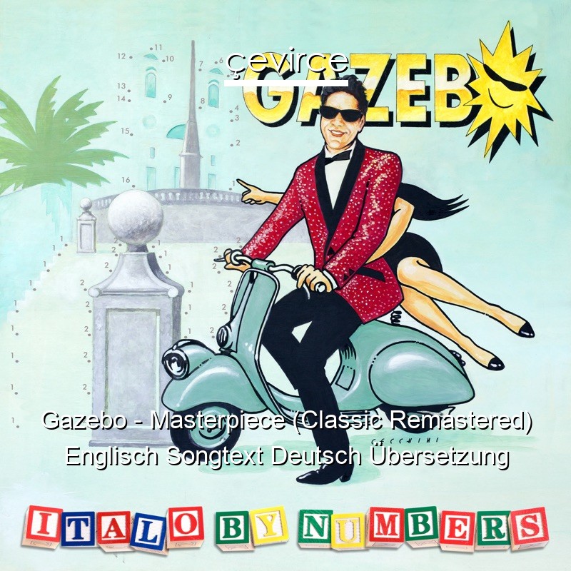 Gazebo – Masterpiece (Classic Remastered) Englisch Songtext Deutsch Übersetzung