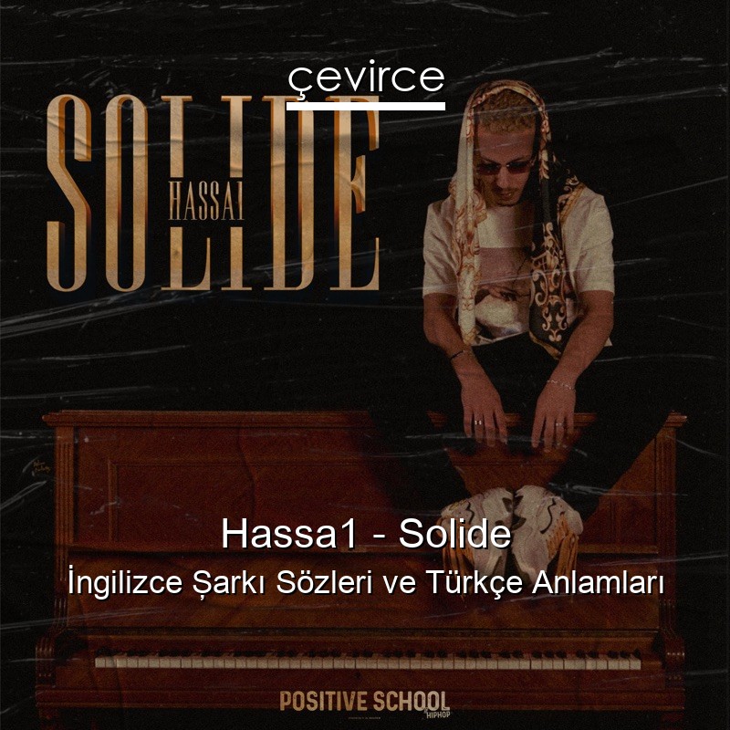 Hassa1 – Solide İngilizce Şarkı Sözleri Türkçe Anlamları