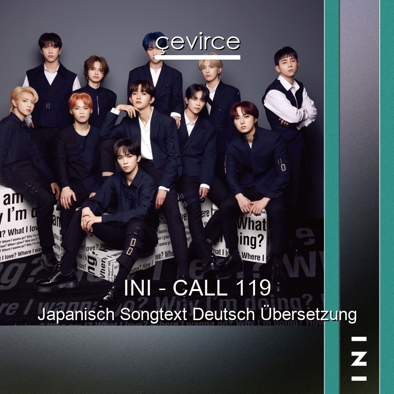 INI – CALL 119 Japanisch Songtext Deutsch Übersetzung