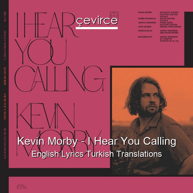 Kevin Morby – I Hear You Calling English Lyrics Turkish Translations